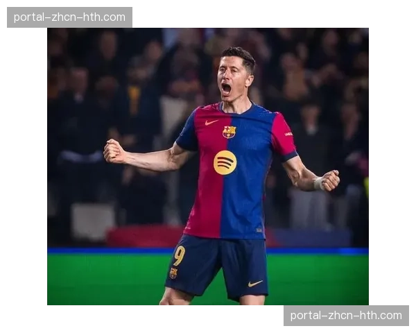 “这不是终点”——深度记录莱万在诺坎普的可能最后一战